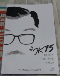 #JK75 : Cerita Tentang Kalla