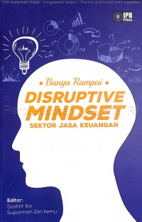 Bunga rampai : disruptive mindset sektor jasa keuangan