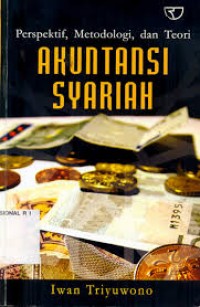 Akuntansi Syariah : Perspektif, Metodologi, dan Teori