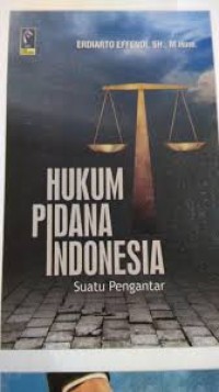 HUkum Pidana Indonesia : Suatu Pengantar