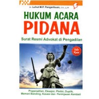 Hukum Acara Pidana : Surat Resmi Advokat di Pengadilan Praperadilan, Eksepsi, Pledoi, Duplik, Memori Banding, Kasasi dan Peninjauan Kembali