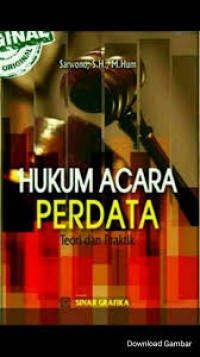 Hukum Acara Perdata : Teori dan Praktik