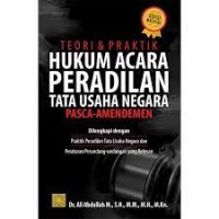 Teori & Praktik Hukum Acara Peradilan Tata Usaha Negara Pasca-Amandemen