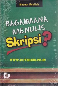 Bagaimana Menulis Skripsi?