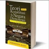 Teori Konstitusi & Negara Demokrasi : Paham Konstitusionalisme demokrasi di Indonesia Pasca Amandemen UUD 1945