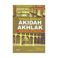 Panduan Mengajar Akidah Akhlak : Madrasah Ibtidaiyah