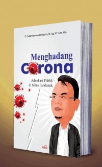 Menghadang Corona : Advokasi Publik di Masa Pandemik