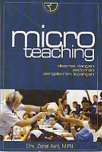 Microteaching : Disertai Dengan Pedoman Pengalaman Lapangan