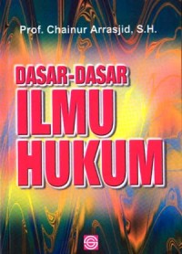 Dasar-Dasar Ilmu Hukum