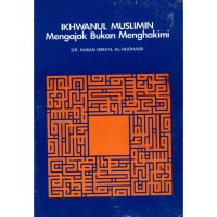 Ikhwanul Muslimin Mengajak bukan Menghakimi