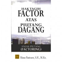 Hak Tagih Atas Piutang Dagang : Anjak-Piutang (Factoring)