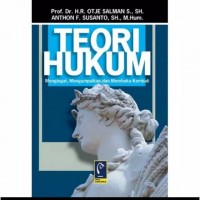 Teori Hukum : Mengingat, Mengumpulkan, dan Membuka Kembali