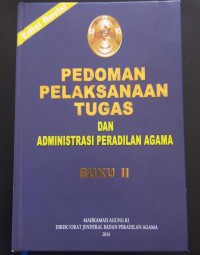 Pedoman Pelaksanaan Tugas dan Administrasi Peradilan Agama BUKU II