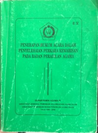 Penerapan Hukum Acara Dalam Penyelesaian Perkara Kewarisan Pada badan Peradilan Agama