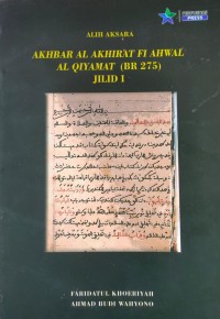 Akhbar Al Akhirat Fi Ahwal Al Qiyamat (Br 275) Jilid : Alih Aksara