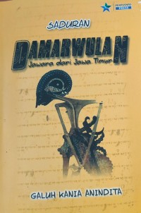 Saduran Damarwulan : Jawara dari Jawa Timur