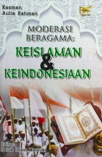 Moderasi Beragama : Keislaman dan Keindonesiaan