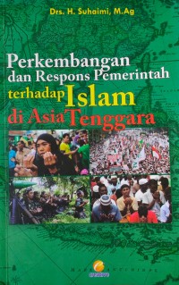 Perkembangan dan Respons Pemerintah terhadap Islam di Asia Tenggara