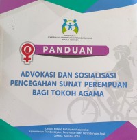 Panduan advokasi dan sosialisasi pencegahan sunat perempuan bagi tokoh agama