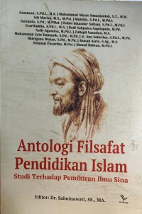 Antologi filsafat pendidikan islam : Studi terhdaap pemikiran ibnu sina