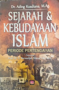 Sejarah Kebudayaan Islam : Periode Pertengahan