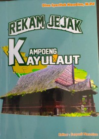 Rekam Jejak Kampoeng Kayulaut