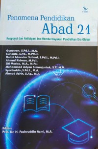 Fenomena Pendidikan Abad 21 : Responsi dan Antisipasi Isu Memberdayakan Pendidikan Era Global