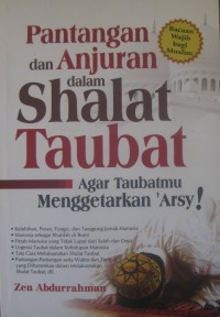 Pantangan dan anjuran dalam shalat taubat agar taubatmu menggetarkan 'arsy!