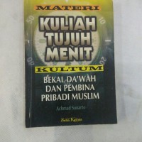 Kultum (Kuliah Tujuh Menit): bekal dakwah dan pembina pribadi muslim