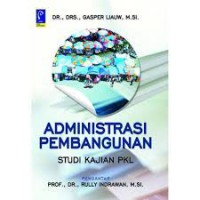 Administrasi Pembangunan: Studi Kajian PKL