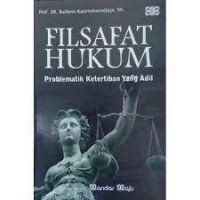 Filsafat Hukum: Problematik Ketertiban yang adil