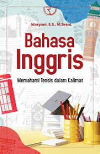 Bahasa Inggris  Memahami Tensis dalam Kalimat