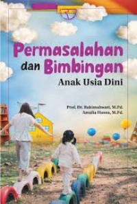 Permasalahan dan Bimbingan Anak Usia Dini