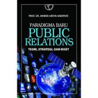 Paradigma Baru Public Relations : Teori, Strategi, dan Riset