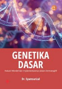 Genetika Dasar : Hukum Mendel dan Implementasinya dalam Dermatoglifi