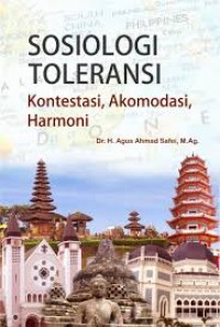 Sosiologi Toleransi : Kontestasi, Akomodasi, Harmoni