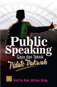 Public Speaking : Gaya dan Teknik Pidato Dakwah