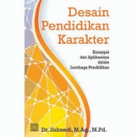 Desain Pendidikan Karakter : Konsepsi dan Aplikasinya dalam Lembaga Pendidikan