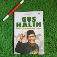 Gus Halim : Potret Kepemimpinan Santri