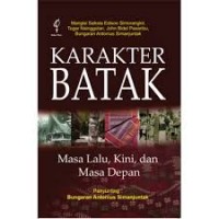 Karakter Batak : Masa Lalu, Kini, dan Masa Depan