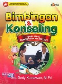 Bimbingan & Konseling : Bagi Anak Berkebutuhan Khusus