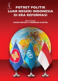 Potret Politik Luar Negeri Indonesia di Era Informasi