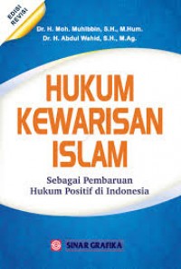 Hukum Kewarisan Islam : Sebagai Pembaruan hukum Positif di Indonesia