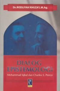 Dialog Epistemologi Mohammad Iqbal dan Charles S. Peirce