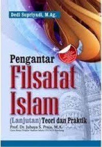 Pengantar Filsafat Islam: Konsep, Filsuf, dan Ajarannya