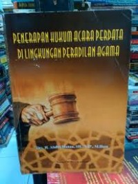 Penerapan Hukum Acara Perdata Di Lingkungan Peradilan Agama