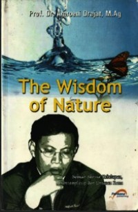 The Wisdom of Nature: Sebuah Sketsa Kehidupan, Kontemplatif dan Untaian Rasa