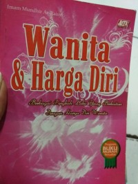 Wanita dan harga diri: berbagai tingkah laku yang berkaitan dengan harga diri wanita